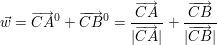 $ \vec{w}=\overrightarrow{CA}^0+\overrightarrow{CB}^0=\bruch{\overrightarrow{CA}}{|\overrightarrow{CA}|}+\bruch{\overrightarrow{CB}}{|\overrightarrow{CB}|} $