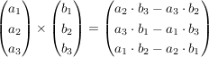 $ \vektor{a_1\\a_2\\a_3}\times\vektor{b_1\\b_2\\b_3}=\vektor{a_2\cdot{}b_3-a_3\cdot{}b_2\\a_3\cdot{}b_1-a_1\cdot{}b_3\\a_1\cdot{}b_2-a_2\cdot{}b_1} $