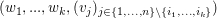 $ (w_{1},...,w_{k},(v_j)_{j\in\{1,...,n\}\setminus\{i_1,...,i_k\}}) $